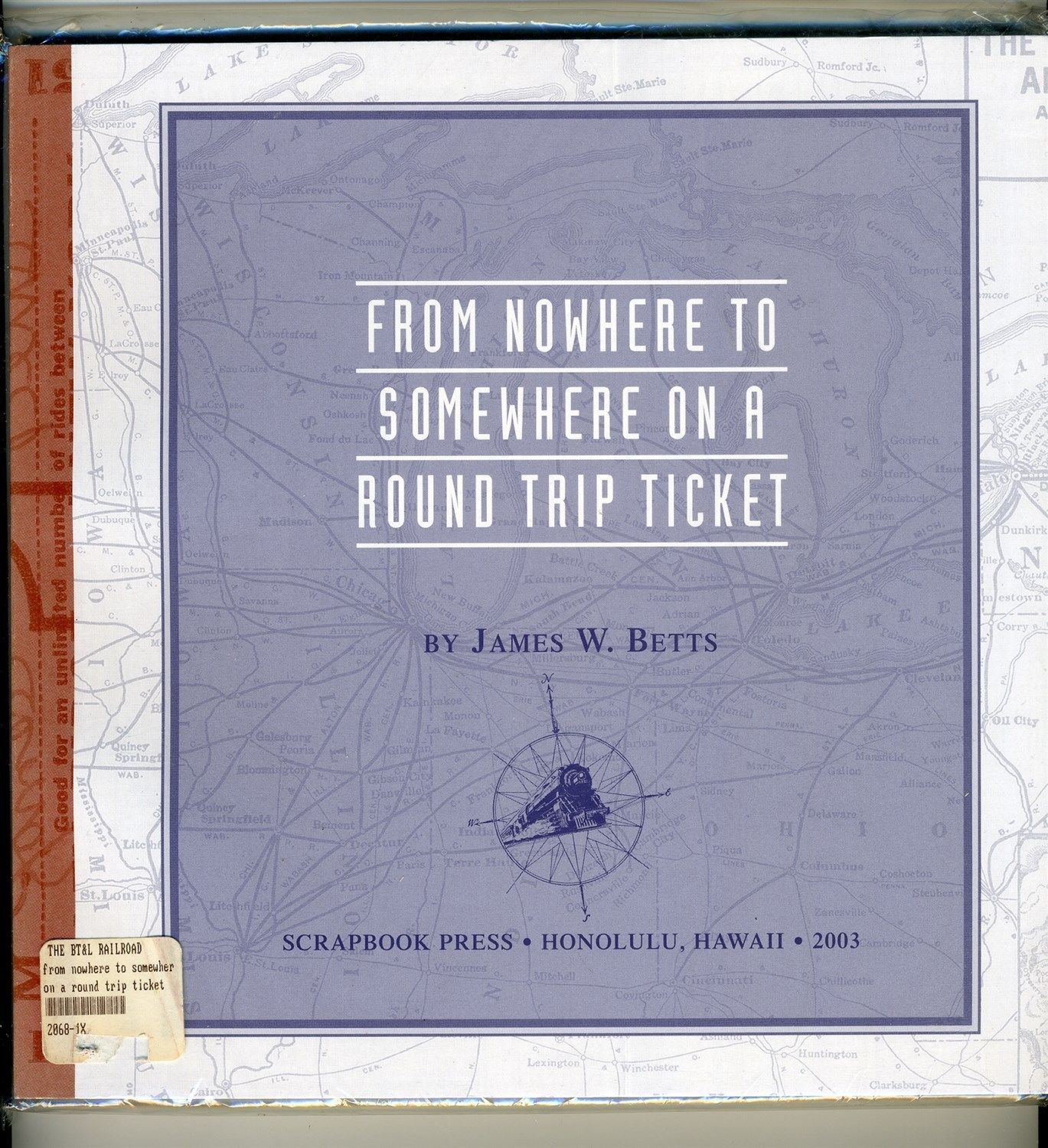 From Nowhere To Somewhere On A Round Trip Ticket Railroad Journey Ebay